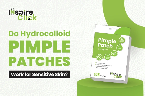 Hydrocolloid Pimple Patches Work for Sensitive Skin